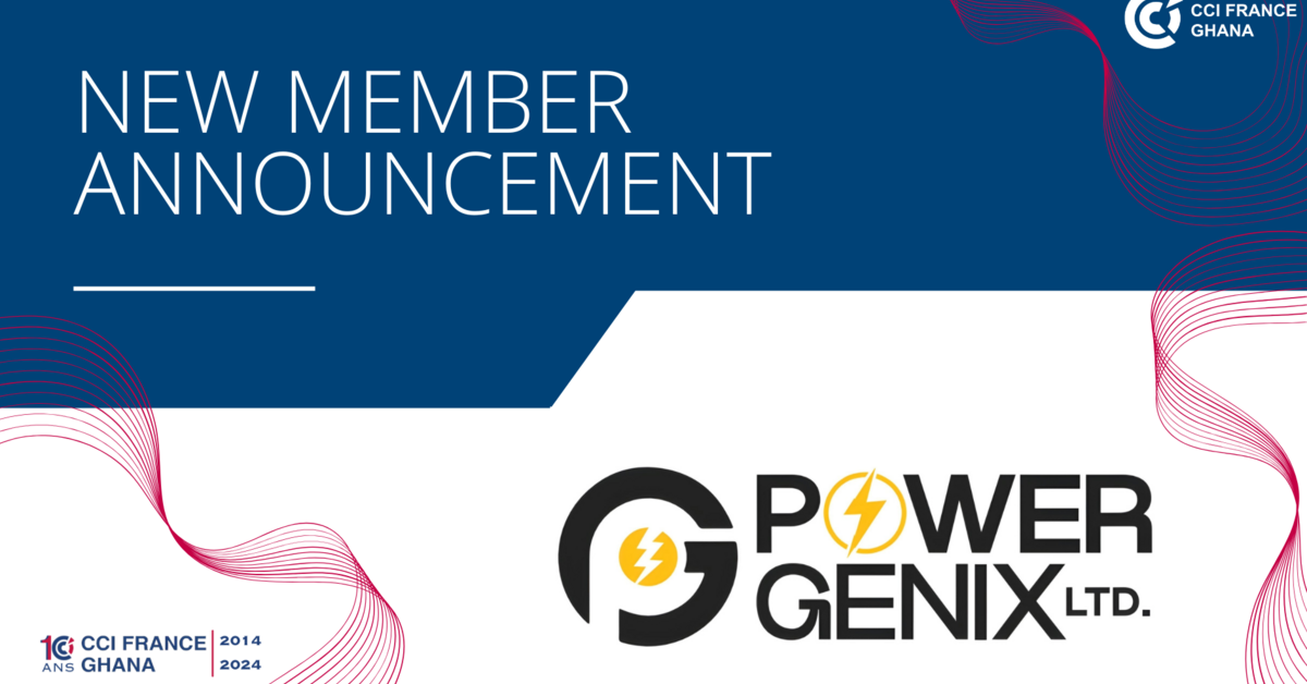 AKWAABA To Our New Member | PowerGenix Limited | CCI FRANCE GHANA