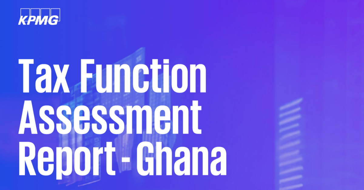 KPMG Tax Function Assessment Report CCI FRANCE GHANA